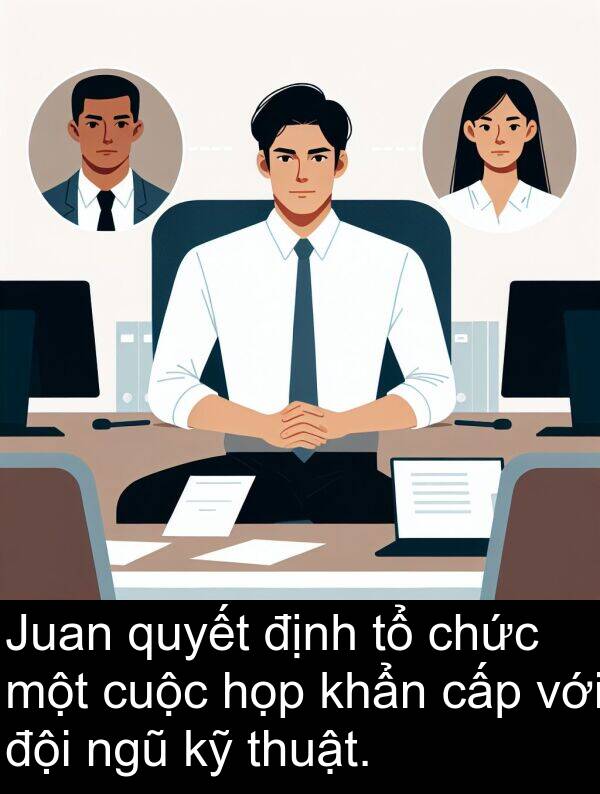 cấp: Juan quyết định tổ chức một cuộc họp khẩn cấp với đội ngũ kỹ thuật.