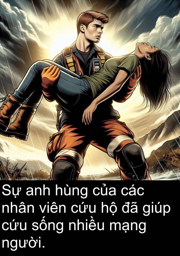 mạng: Sự anh hùng của các nhân viên cứu hộ đã giúp cứu sống nhiều mạng người.