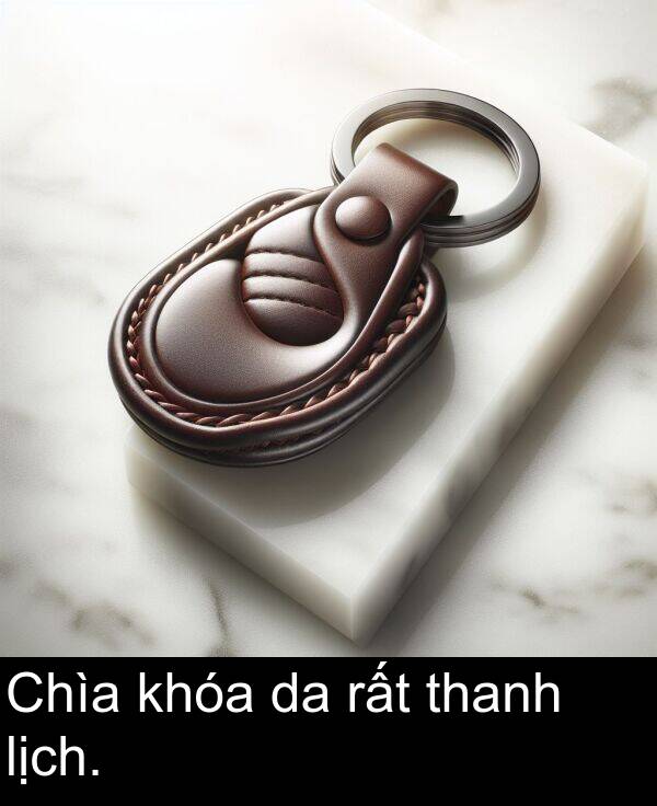 rất: Chìa khóa da rất thanh lịch.