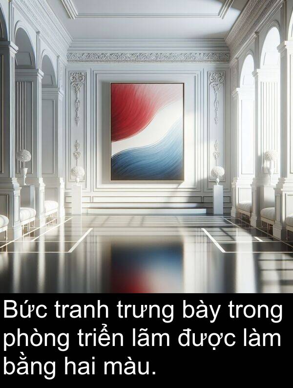 bày: Bức tranh trưng bày trong phòng triển lãm được làm bằng hai màu.