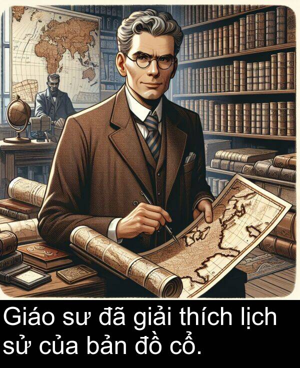 cổ: Giáo sư đã giải thích lịch sử của bản đồ cổ.