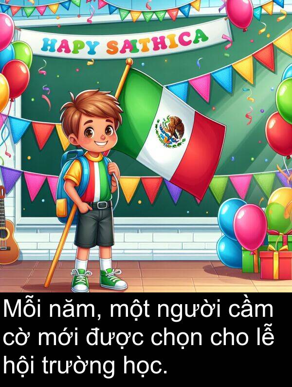 chọn: Mỗi năm, một người cầm cờ mới được chọn cho lễ hội trường học.