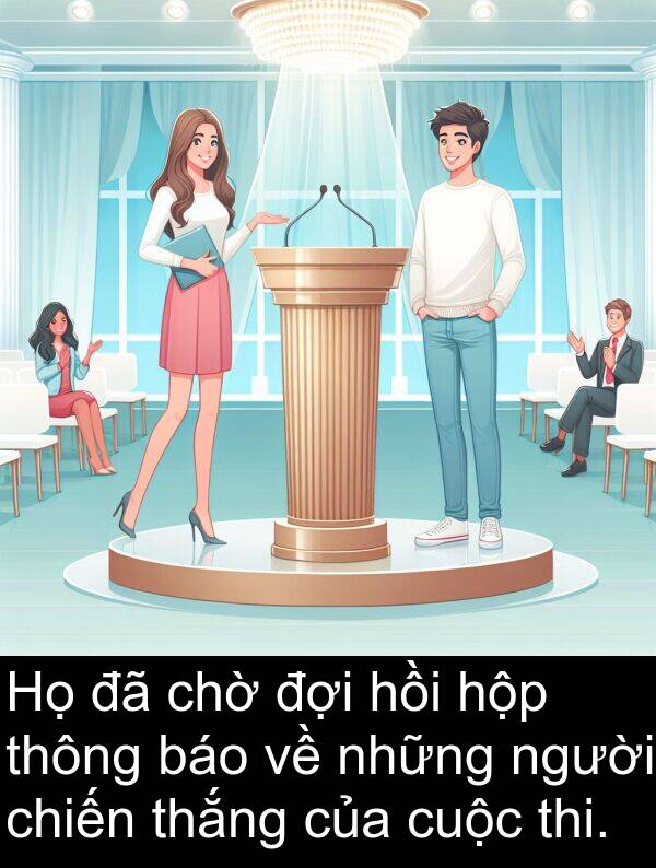 chiến: Họ đã chờ đợi hồi hộp thông báo về những người chiến thắng của cuộc thi.