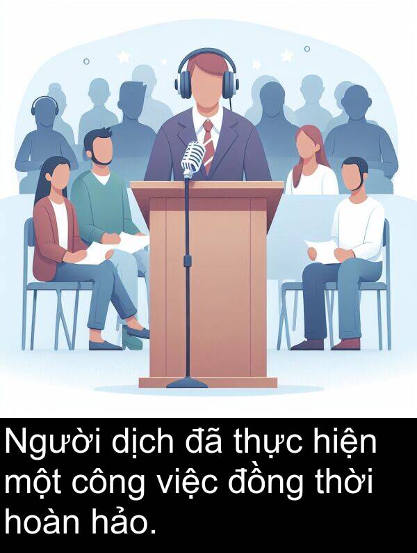 hoàn: Người dịch đã thực hiện một công việc đồng thời hoàn hảo.