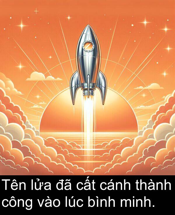 lửa: Tên lửa đã cất cánh thành công vào lúc bình minh.