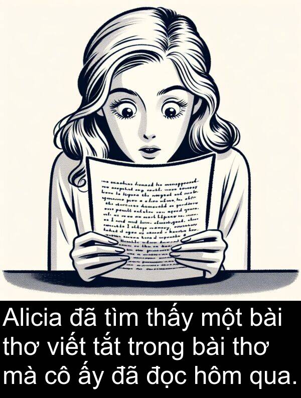 đọc: Alicia đã tìm thấy một bài thơ viết tắt trong bài thơ mà cô ấy đã đọc hôm qua.