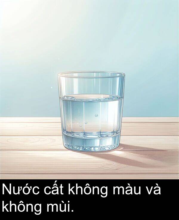 màu: Nước cất không màu và không mùi.