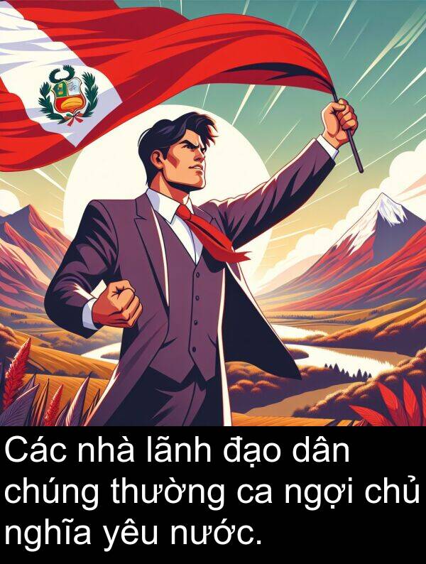 đạo: Các nhà lãnh đạo dân chúng thường ca ngợi chủ nghĩa yêu nước.