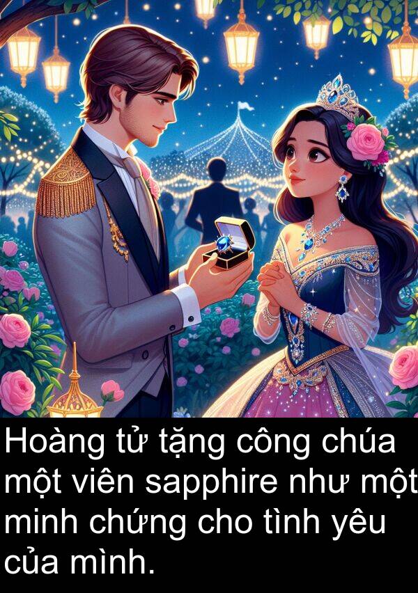 chứng: Hoàng tử tặng công chúa một viên sapphire như một minh chứng cho tình yêu của mình.