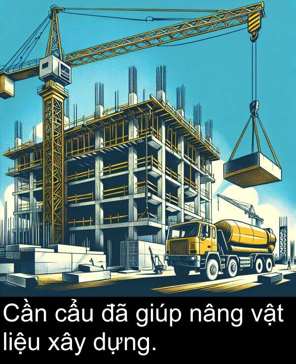 nâng: Cần cẩu đã giúp nâng vật liệu xây dựng.