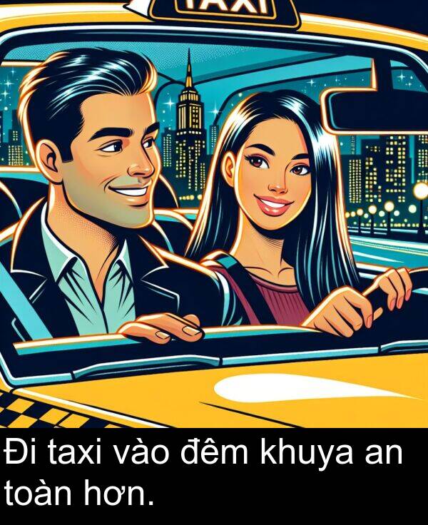 đêm: Đi taxi vào đêm khuya an toàn hơn.
