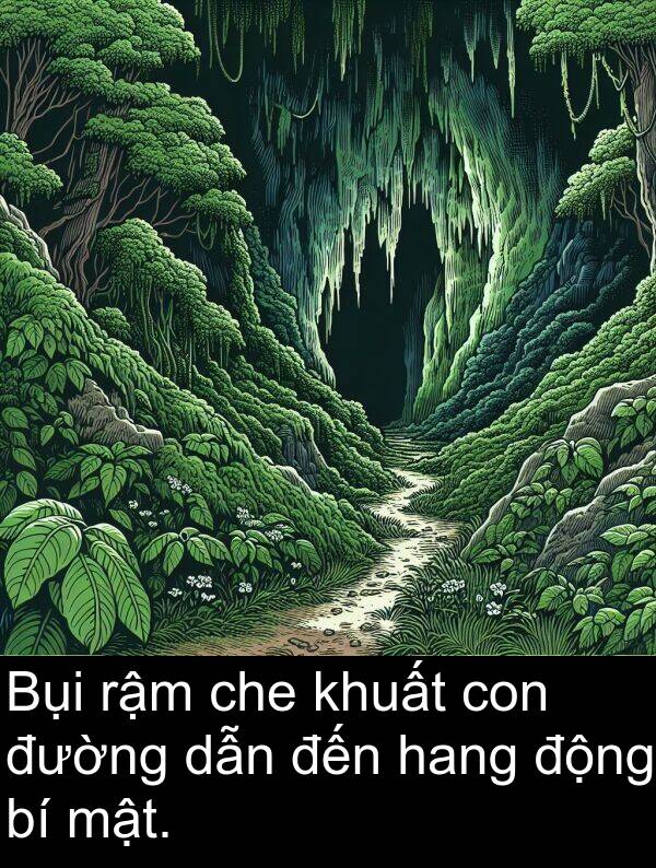 mật: Bụi rậm che khuất con đường dẫn đến hang động bí mật.