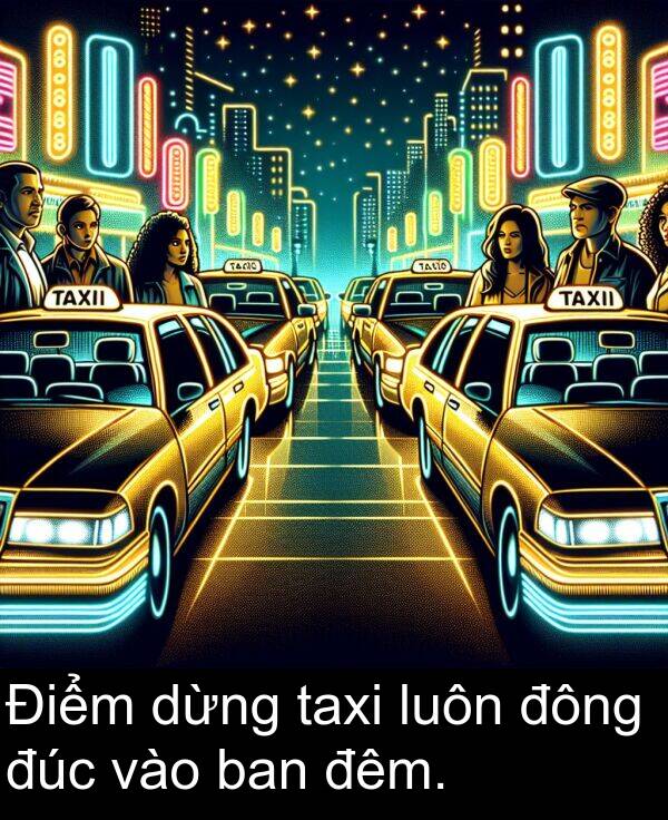 đông: Điểm dừng taxi luôn đông đúc vào ban đêm.