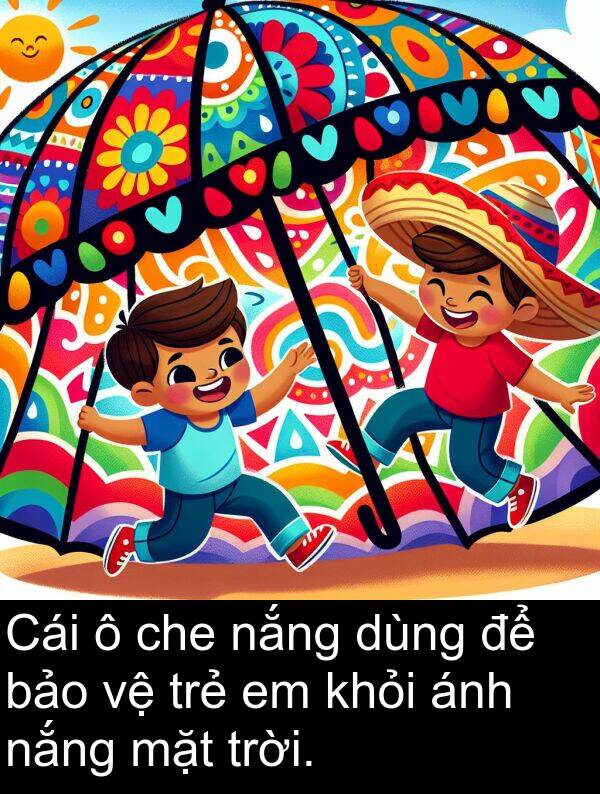 trẻ: Cái ô che nắng dùng để bảo vệ trẻ em khỏi ánh nắng mặt trời.
