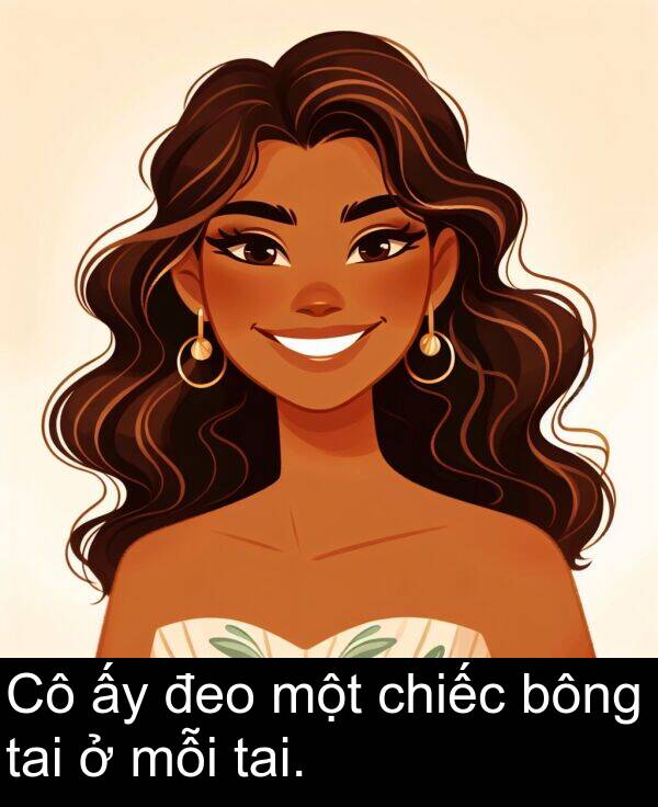 bông: Cô ấy đeo một chiếc bông tai ở mỗi tai.
