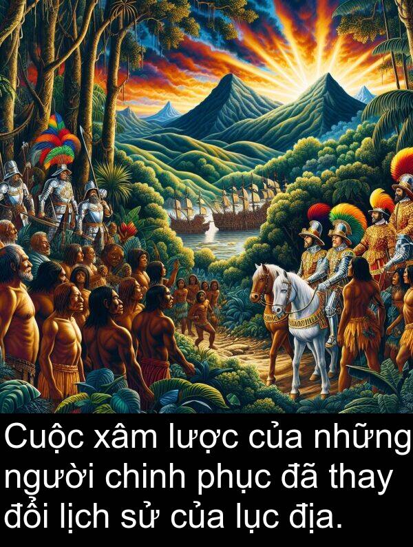 phục: Cuộc xâm lược của những người chinh phục đã thay đổi lịch sử của lục địa.