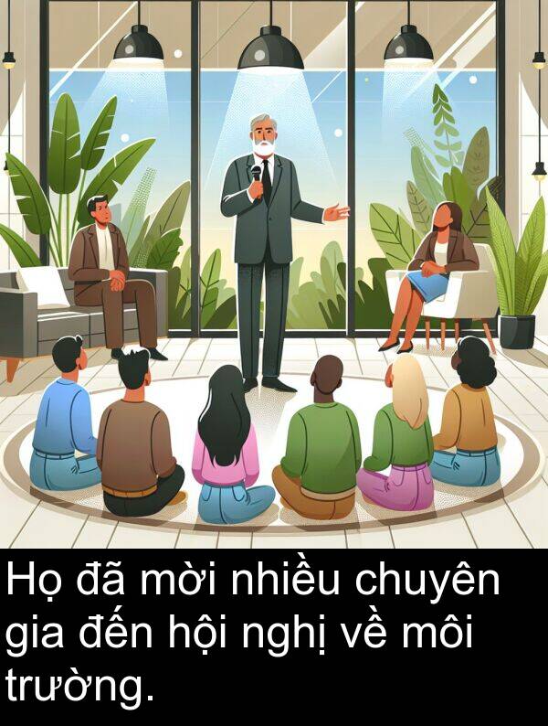 nhiều: Họ đã mời nhiều chuyên gia đến hội nghị về môi trường.