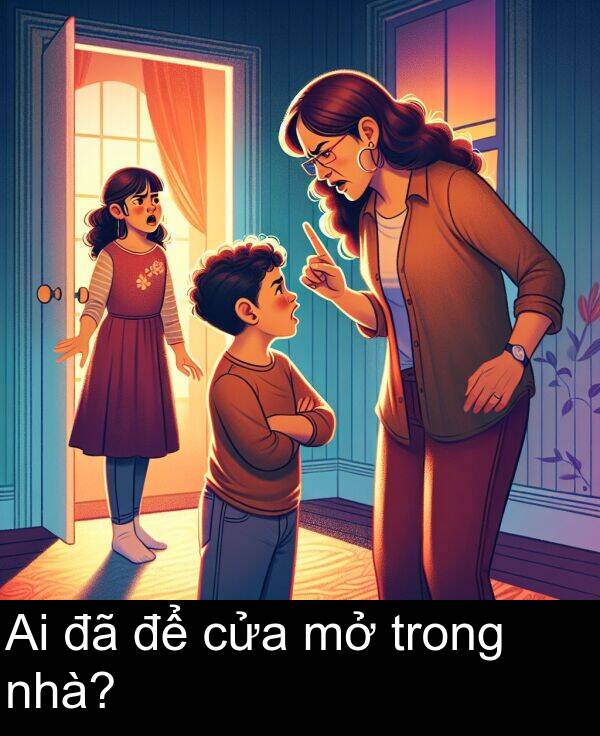 trong: Ai đã để cửa mở trong nhà?