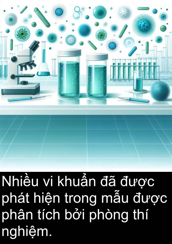nghiệm: Nhiều vi khuẩn đã được phát hiện trong mẫu được phân tích bởi phòng thí nghiệm.