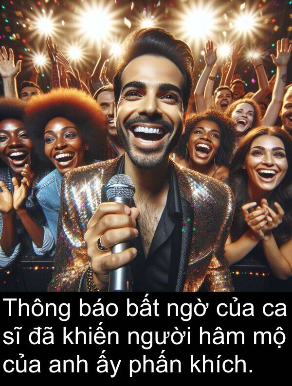 báo: Thông báo bất ngờ của ca sĩ đã khiến người hâm mộ của anh ấy phấn khích.