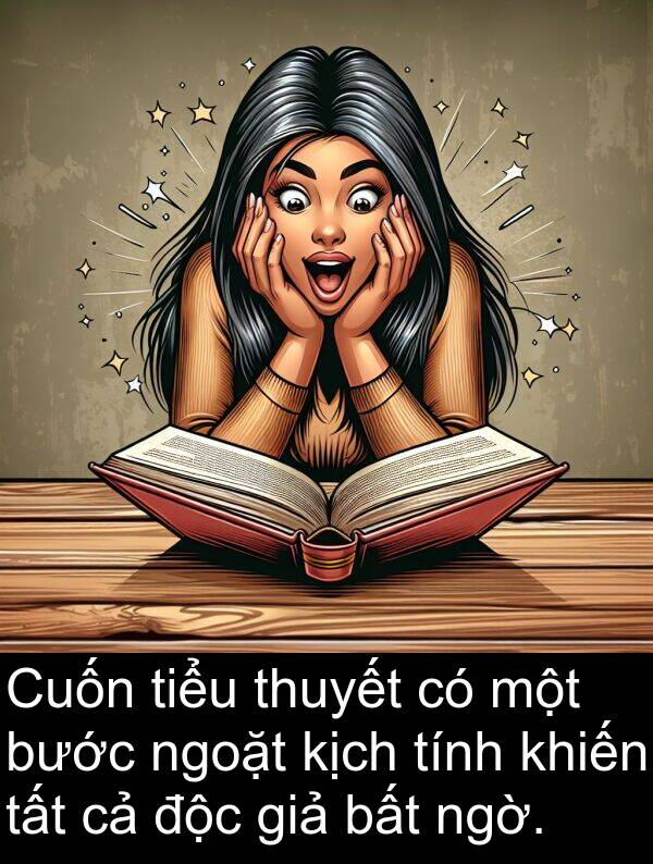độc: Cuốn tiểu thuyết có một bước ngoặt kịch tính khiến tất cả độc giả bất ngờ.