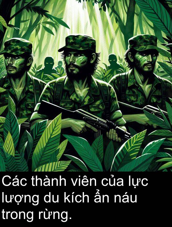 náu: Các thành viên của lực lượng du kích ẩn náu trong rừng.