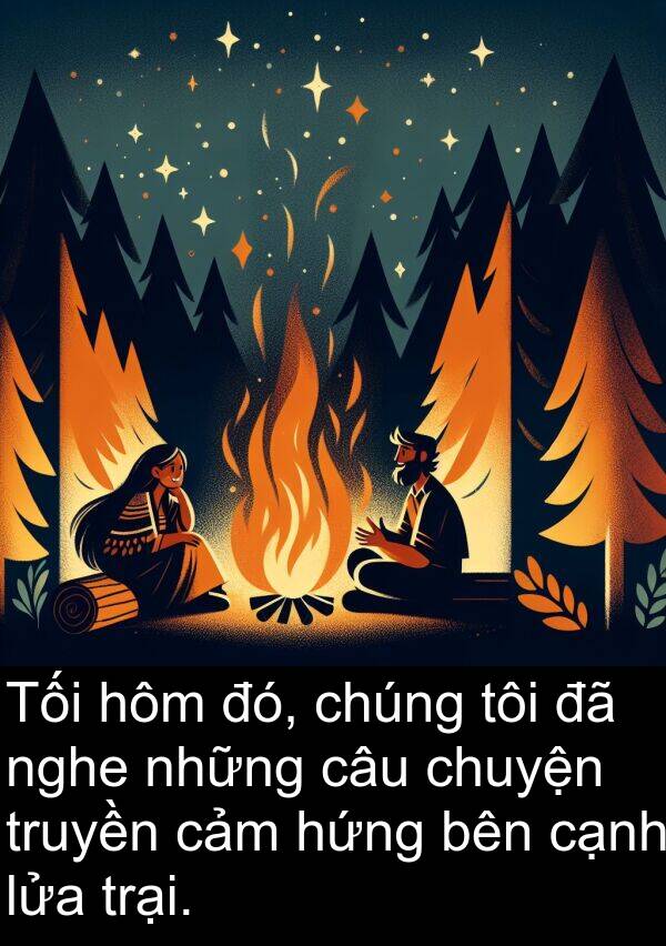 lửa: Tối hôm đó, chúng tôi đã nghe những câu chuyện truyền cảm hứng bên cạnh lửa trại.
