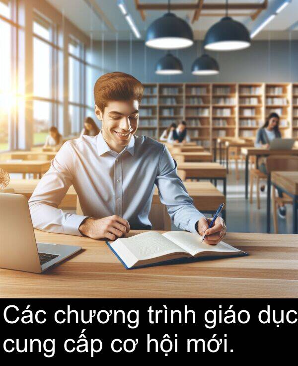 cấp: Các chương trình giáo dục cung cấp cơ hội mới.