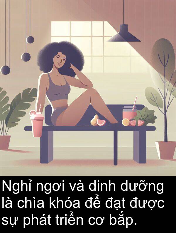 bắp: Nghỉ ngơi và dinh dưỡng là chìa khóa để đạt được sự phát triển cơ bắp.