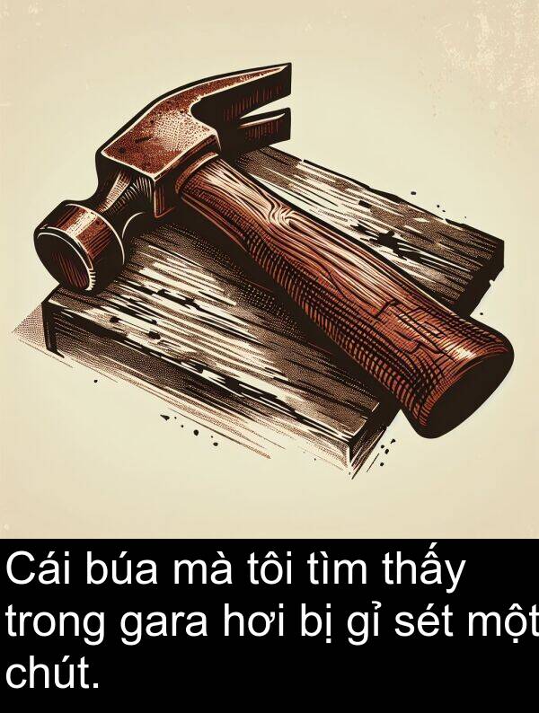 búa: Cái búa mà tôi tìm thấy trong gara hơi bị gỉ sét một chút.