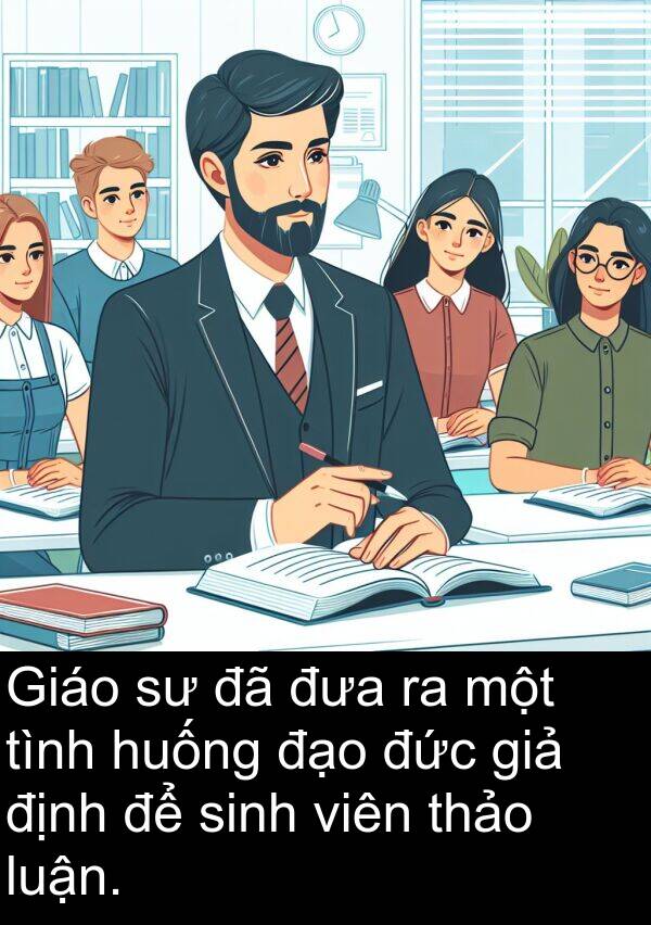 đức: Giáo sư đã đưa ra một tình huống đạo đức giả định để sinh viên thảo luận.