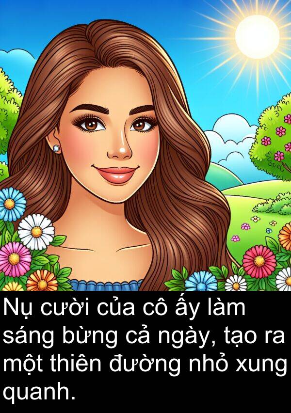 thiên: Nụ cười của cô ấy làm sáng bừng cả ngày, tạo ra một thiên đường nhỏ xung quanh.