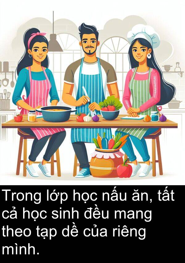 lớp: Trong lớp học nấu ăn, tất cả học sinh đều mang theo tạp dề của riêng mình.