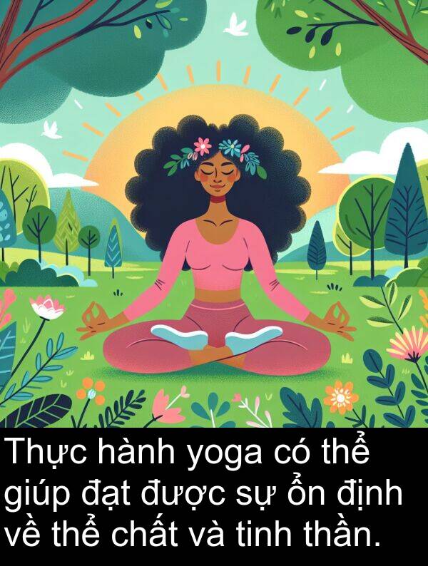 định: Thực hành yoga có thể giúp đạt được sự ổn định về thể chất và tinh thần.