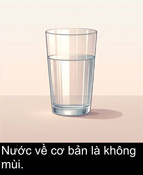 bản: Nước về cơ bản là không mùi.