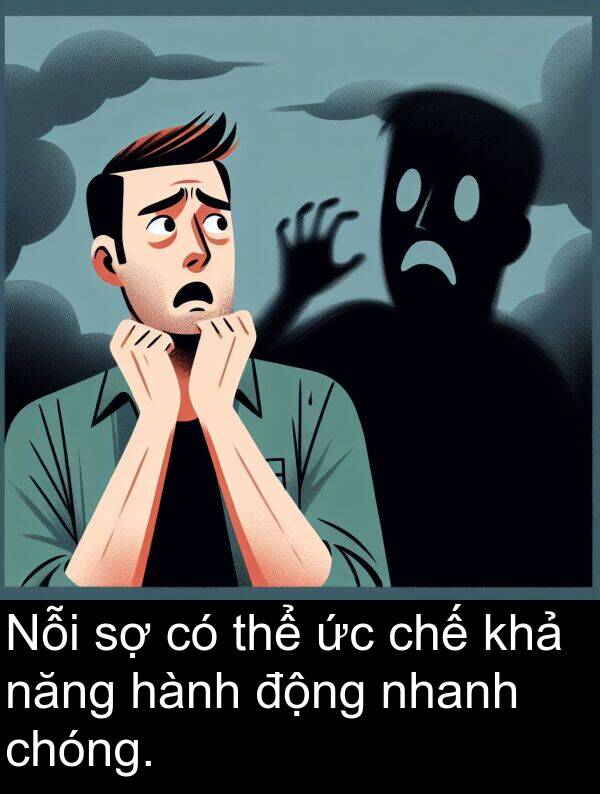 hành: Nỗi sợ có thể ức chế khả năng hành động nhanh chóng.