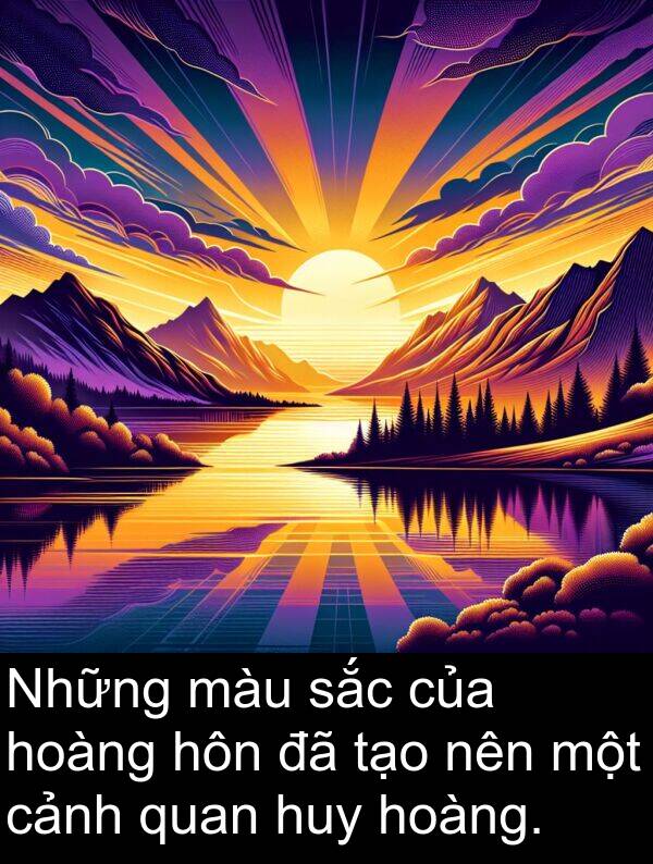 huy: Những màu sắc của hoàng hôn đã tạo nên một cảnh quan huy hoàng.