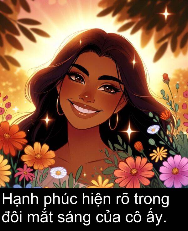 đôi: Hạnh phúc hiện rõ trong đôi mắt sáng của cô ấy.