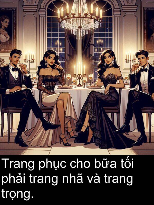 bữa: Trang phục cho bữa tối phải trang nhã và trang trọng.