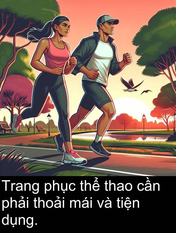 thao: Trang phục thể thao cần phải thoải mái và tiện dụng.