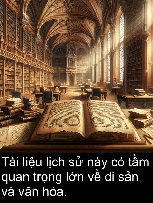 trọng: Tài liệu lịch sử này có tầm quan trọng lớn về di sản và văn hóa.