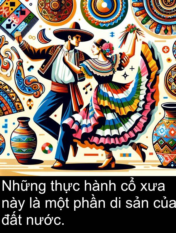 đất: Những thực hành cổ xưa này là một phần di sản của đất nước.