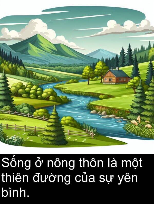 đường: Sống ở nông thôn là một thiên đường của sự yên bình.