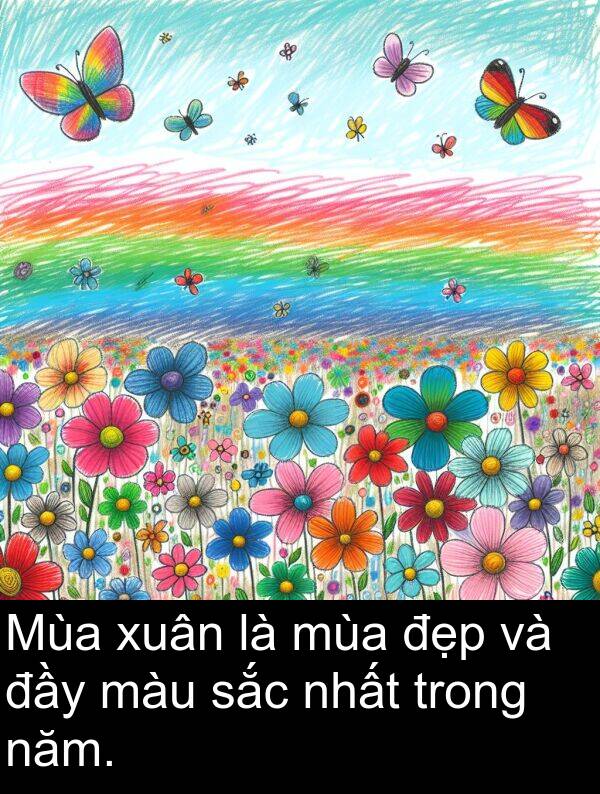 đẹp: Mùa xuân là mùa đẹp và đầy màu sắc nhất trong năm.