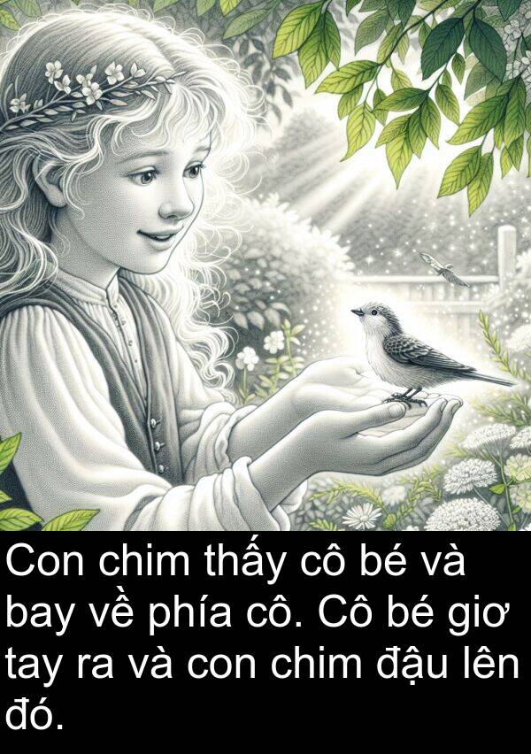 đậu: Con chim thấy cô bé và bay về phía cô. Cô bé giơ tay ra và con chim đậu lên đó.