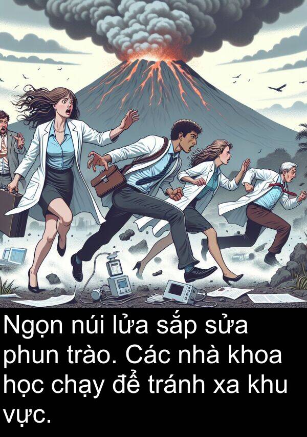 lửa: Ngọn núi lửa sắp sửa phun trào. Các nhà khoa học chạy để tránh xa khu vực.