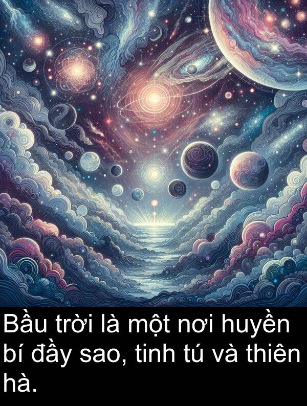 huyền: Bầu trời là một nơi huyền bí đầy sao, tinh tú và thiên hà.