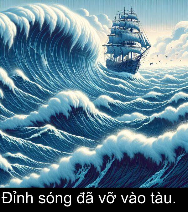 vào: Đỉnh sóng đã vỡ vào tàu.