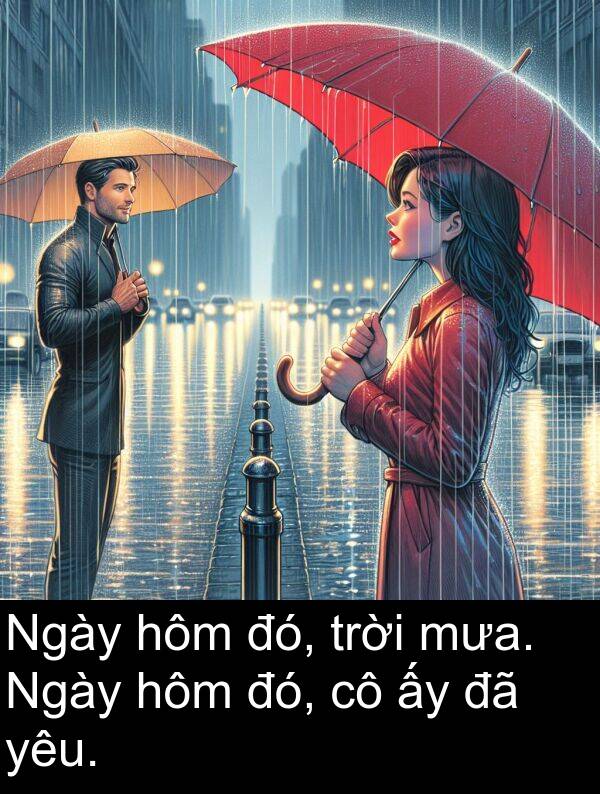 đó: Ngày hôm đó, trời mưa. Ngày hôm đó, cô ấy đã yêu.