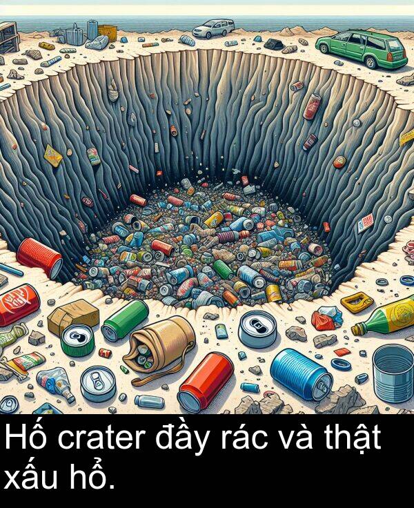 đầy: Hố crater đầy rác và thật xấu hổ.